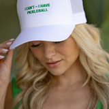 EXCLUSIVE "I Can't - I Have Pickleball" Trucker Hat - White